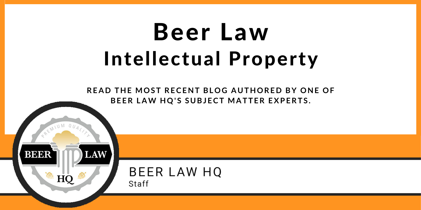 Protecting Your Brewery’s Intellectual Property